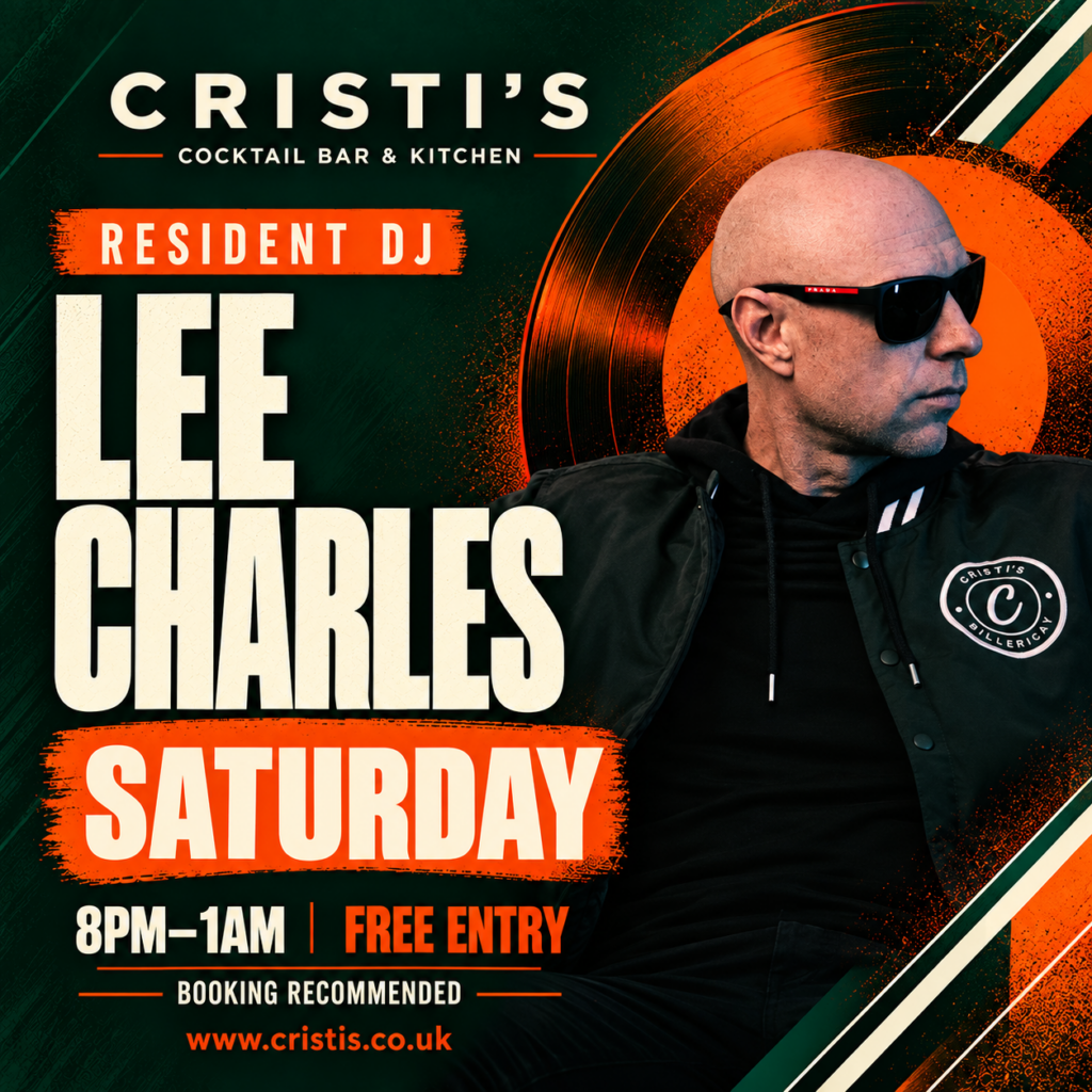 Lee Charles resident DJ Saturday flyer at Cristi’s Billericay, 8pm–1am, free entry